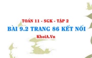 Bài 9.2 trang 86 Toán 11 Kết nối tri thức Tập 2